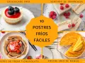 Postres fríos fáciles: cheesecake de arándanos, semifrío de frambuesa, crepes de fresa y chocolate, y tarta de mango. ¡Delicias con pocos ingredientes!